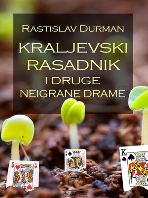 cover image of Kraljevski rasadnik i druge neigrane drame